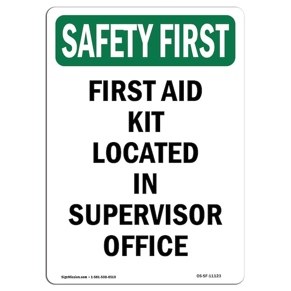 OSHA, 24" Height, Rigid Plastic, 24" x 18", Portrait, First Aid Kit Located In Supervisor